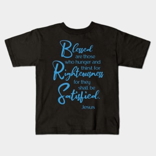 Blessed are, Beatitude, Sermon on the Mount, Jesus Quote Kids T-Shirt